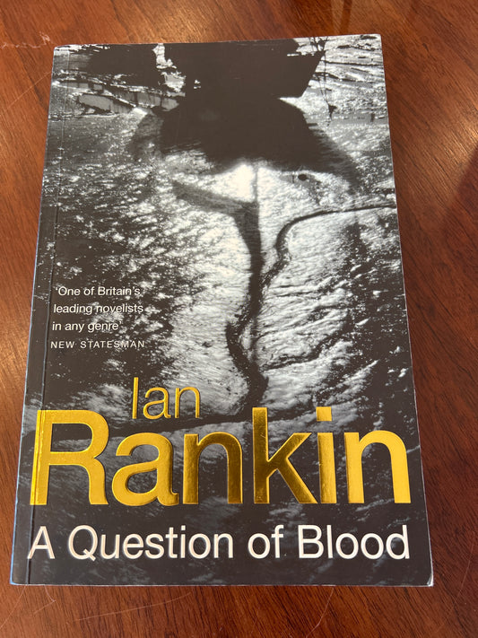 Question of blood. Ian Rankin. 2003.