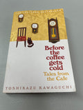 Before the coffee gets cold: tales from the cafe. Toshikazu Kawaguchi. 2020.