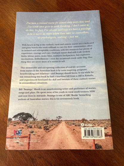 Great Australian outback nurses stories. Bill ‘Swampy’ Marsh. 2017.