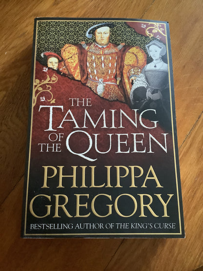 Taming of the queen. Philippa Gregory. 2015.