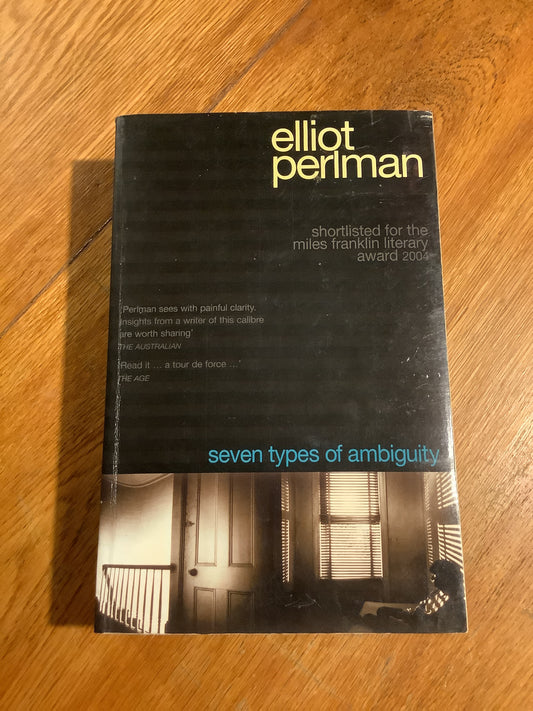 Seven types of ambiguity. Elliot Perlman. 2004.