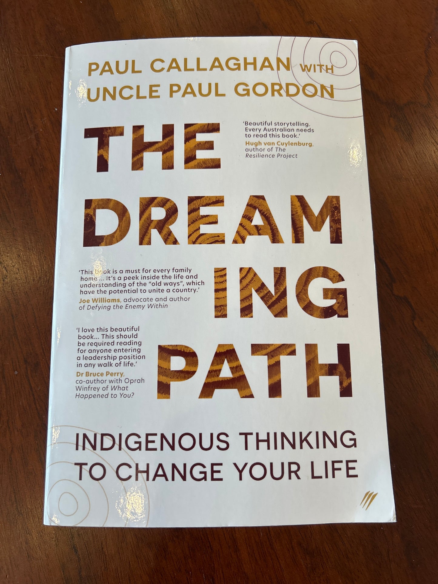 Dreaming path: indigenous thinking to change your life. Paul Callaghan and Paul Gordon. 2022.