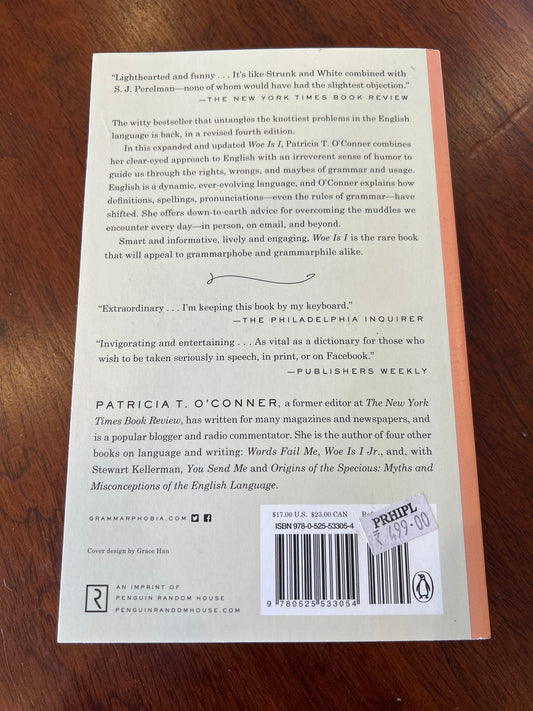 Woe is I: the grammarphobe’s guide to better english in plain english. Patricia T. O’Connor. 2019.