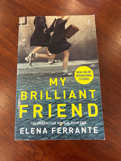 My brilliant friend. Elena Ferrante. 2018.