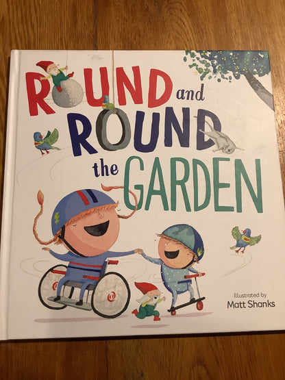 Round and round the garden. Illustrated by Matt Shanks. 2021.