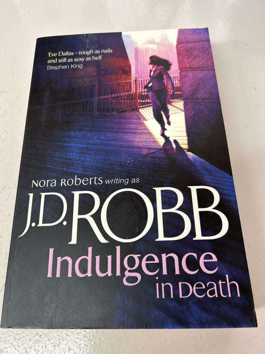 Indulgence in death. J.D. Robb. 2010.