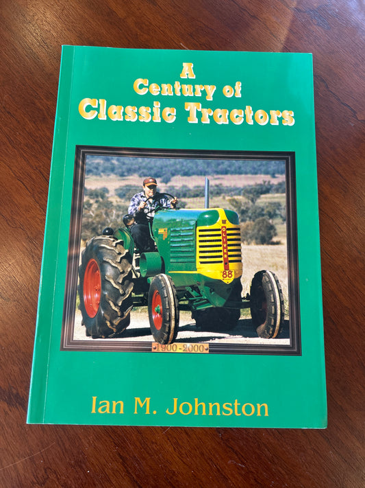Century of classic tractors. Ian M. Johnson. 1999.