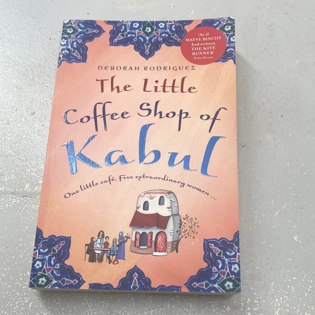 Little coffee shop of Kabul. Deborah Rodriguez. 2011.