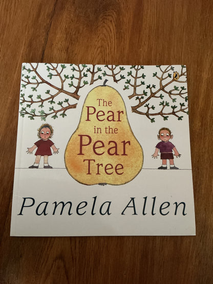 Pear in the pear tree. Pamela Allen. 2000.