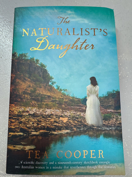 The Naturalist’s Daughter. Tea Cooper. 2018.