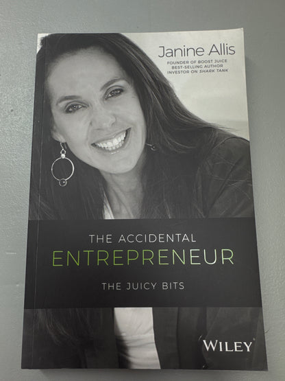 The Accidental Entrepreneur. Janine Allis. 2016.