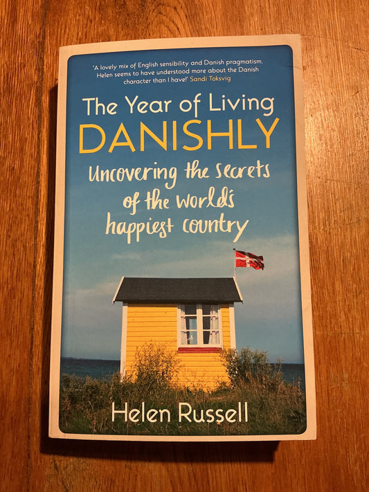Year of living Danishly: uncovering the secrets of the world’s happiest country. Helen Russell. 2015.