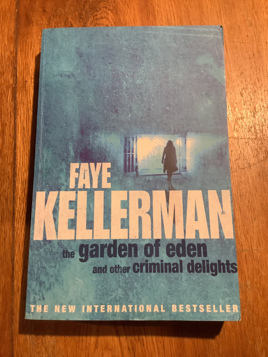 Garden of Eden and other criminal delights. Faye Kellerman. 2006.