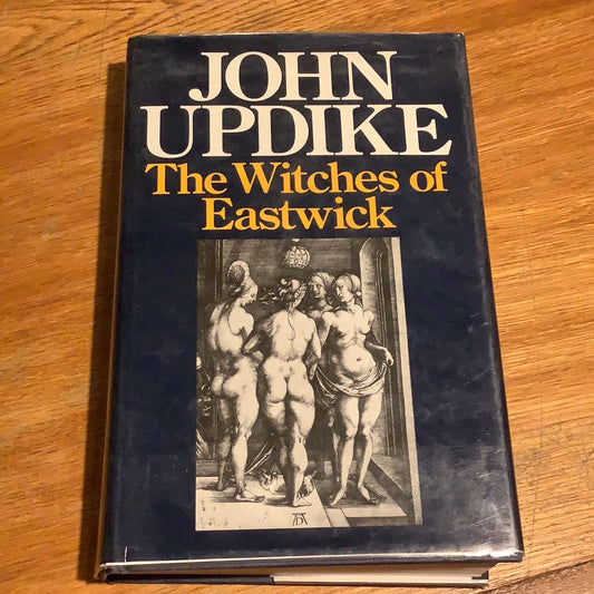 Witches of Eastwick. John Updike. 1984.