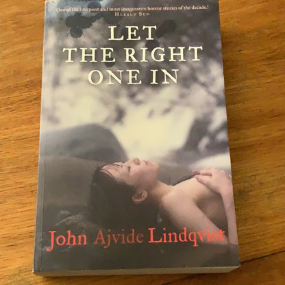 Let the right one in. John Ajvide Lindqvist. 2011.