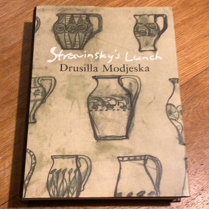 Stravinsky’s lunch. Drusilla Modjeska. 1999.