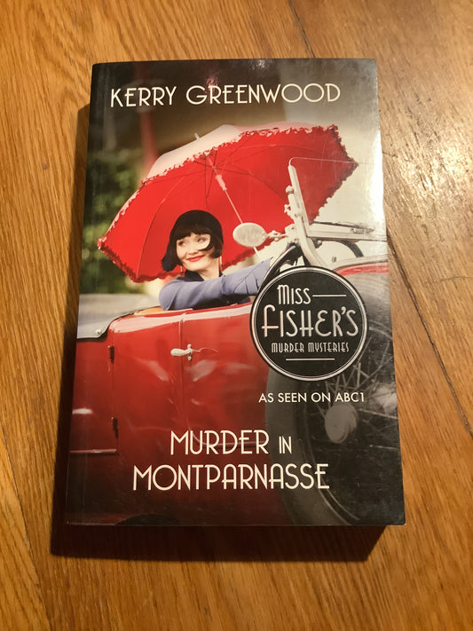 Murder in Montparnasse. Kerry Greenwood. 2012.