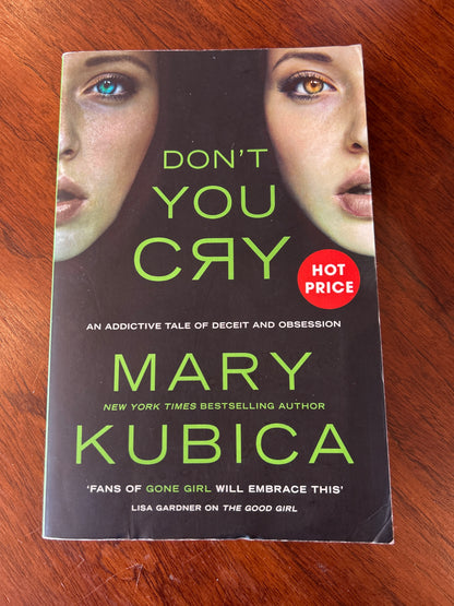 Don’t you cry. Mary Kubica. 2017.