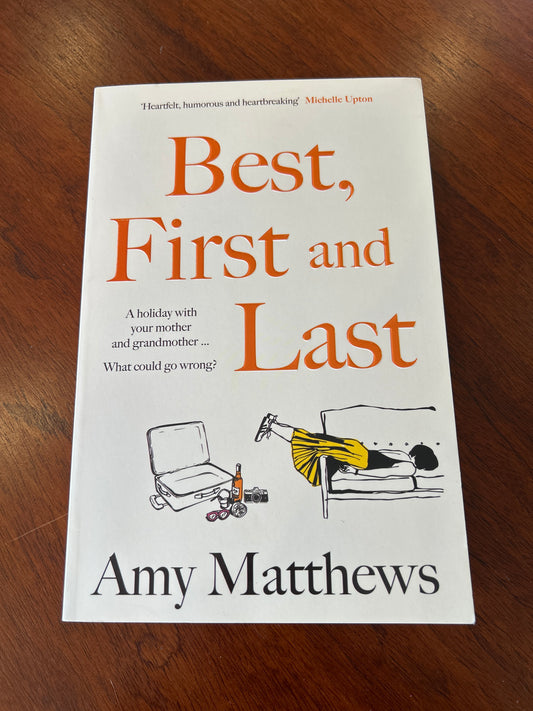 Best, First and Last. Amy Matthews. 2025.