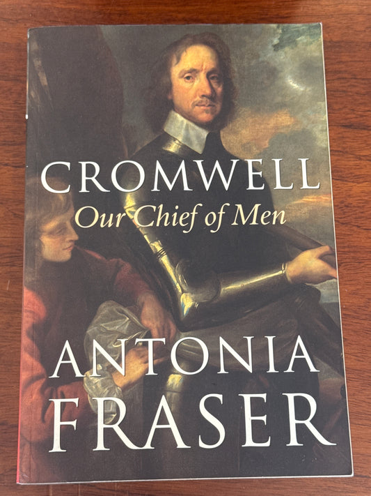 Cromwell: our chief of men. Antonia Fraser. 1973.