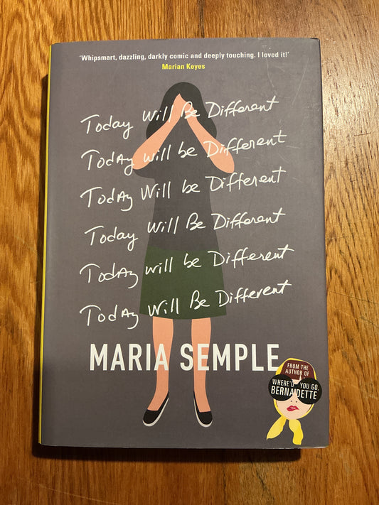 Today will be different. Maria Semple. 2016.