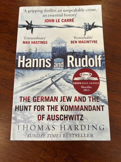 Hanns and Rudolf: the German Jew and the hunt for the Kommandant of Auschwitz. Thomas Harding. 2014.