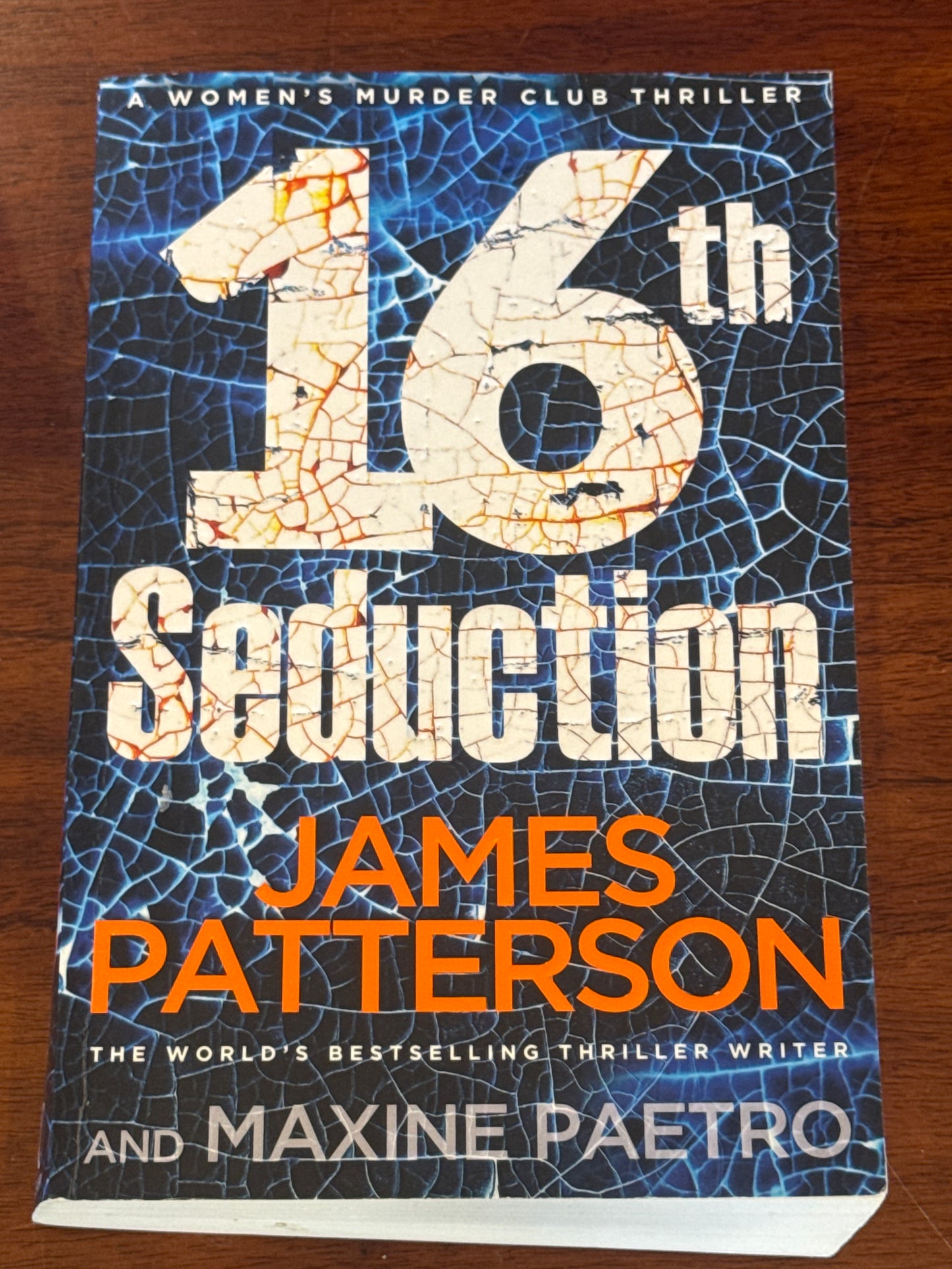 16th Seduction. James Patterson and Maxine Paetro. 2017.