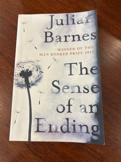Sense of an ending. Julian Barnes. 2012.