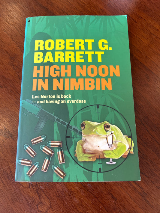 High noon in Nimbin. Robert G. Barrett. 2009.