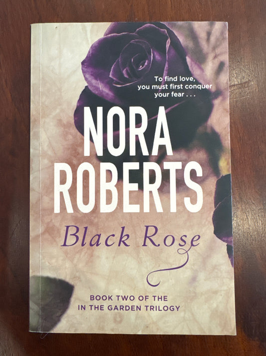Black Rose. Nora Roberts. 2016.