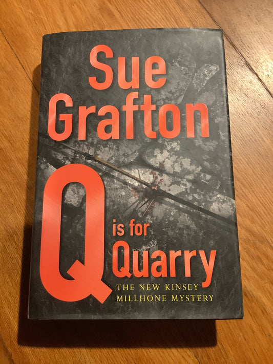 Q is for quarry. Sue Grafton. 2002.
