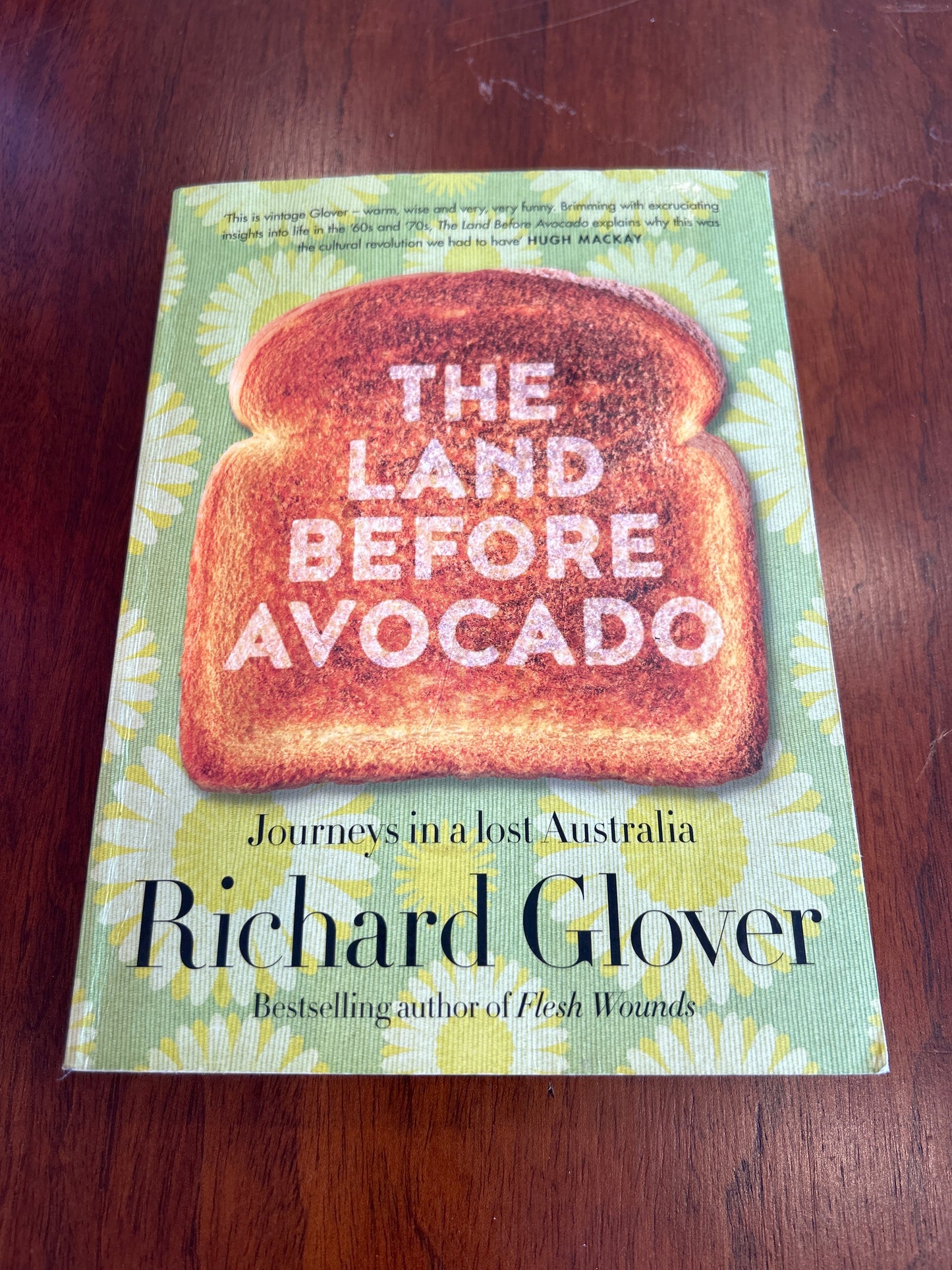 Land before avocado. Richard Glover. 2018.