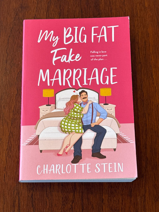 My BIG FAT Fake MARRIAGE. Charlotte Stein. 2025.