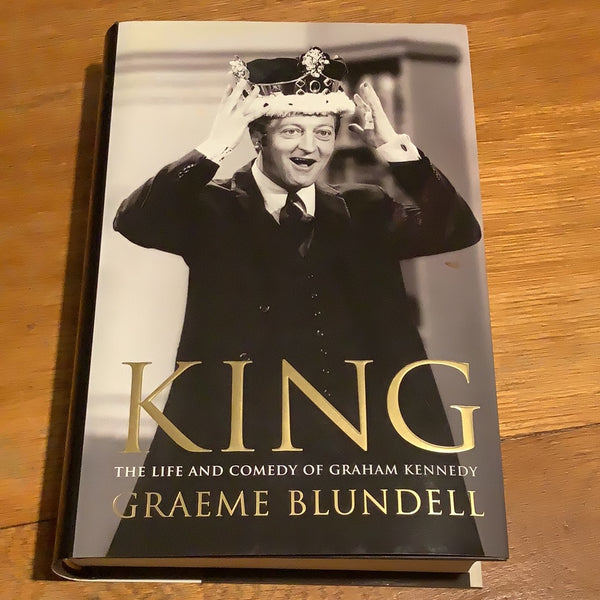 King: the life and comedy of Graham Kennedy. Graeme Blundell. 2003.