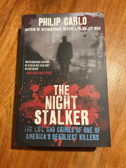 Night stalker: life and crimes of one of America's deadliest killers. Philip Carlo. 2010.