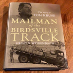 Mailman of the Birdsville Track: the story of Tom Kruse. Kristin Weidenbach. 2005.