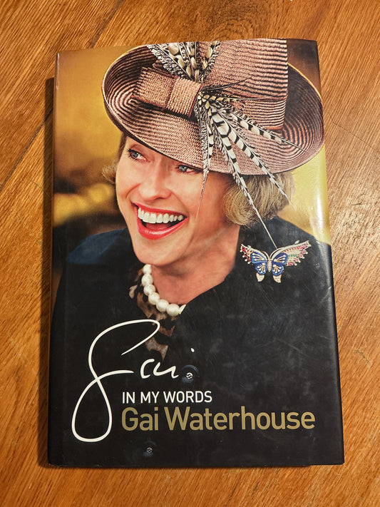 Gai in my words. Gai Waterhouse. 2010.