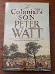 The Colonial’s Son. Peter Watt. 2021.