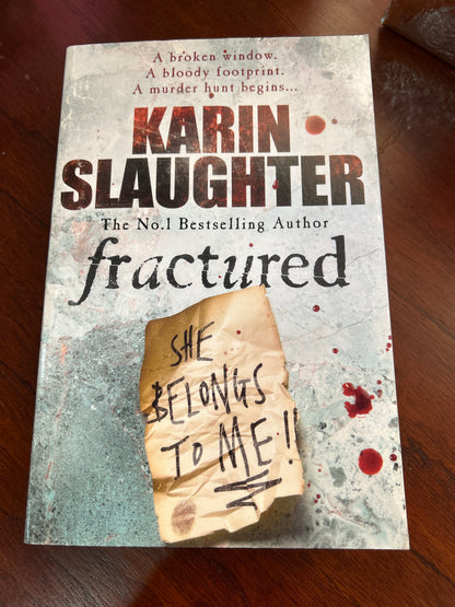 Fractured. Karin Slaughter. 2009.