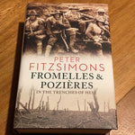 Fromelles & Pozieres: in the trenches of hell. Peter Fitzsimons. 2015.
