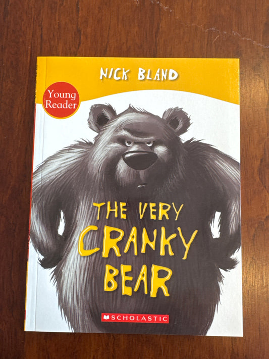 Very cranky bear. Nick Bland. 2015.