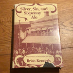 Silver, sin and sixpenny ale: a social history of Broken Hill 1883-1921. Brian Kennedy. 1978.