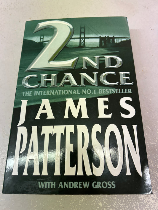 2nd chance. James Patterson & Andrew Gross. 2002.