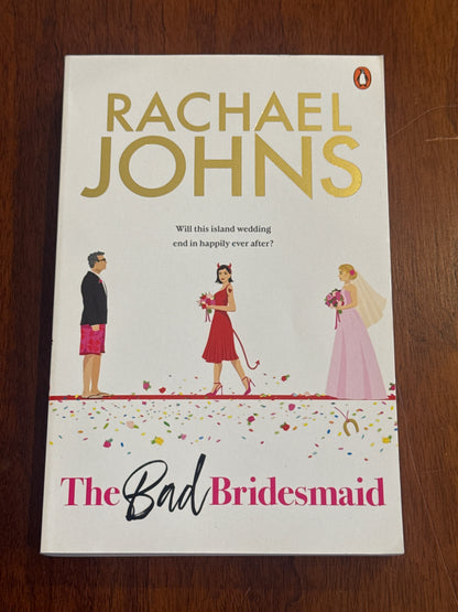 Bad bridesmaid. Rachael Johns. 2025.