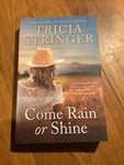 Come rain or shine. Tricia Stringer. 2019.