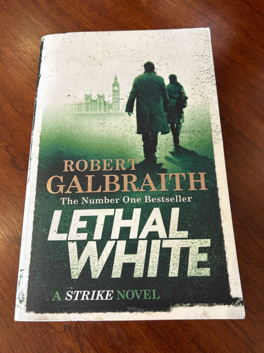 Lethal white. Robert Galbraith. 2018.