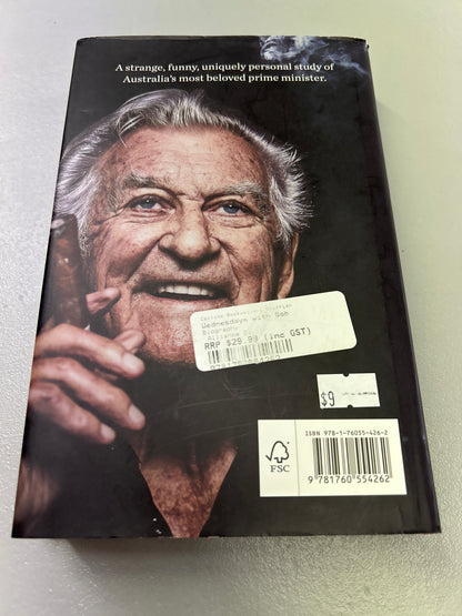 Wednesdays with Bob. Bob Hawke & Derek Rielly. 2018.