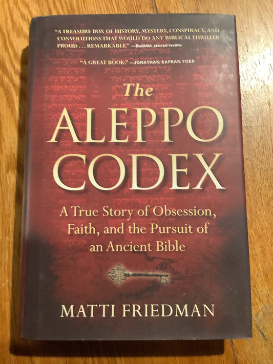 Aleppo codex: a true story of obsession, faith and the pursuit of an ancient bible. Matti Friedman. 2012.