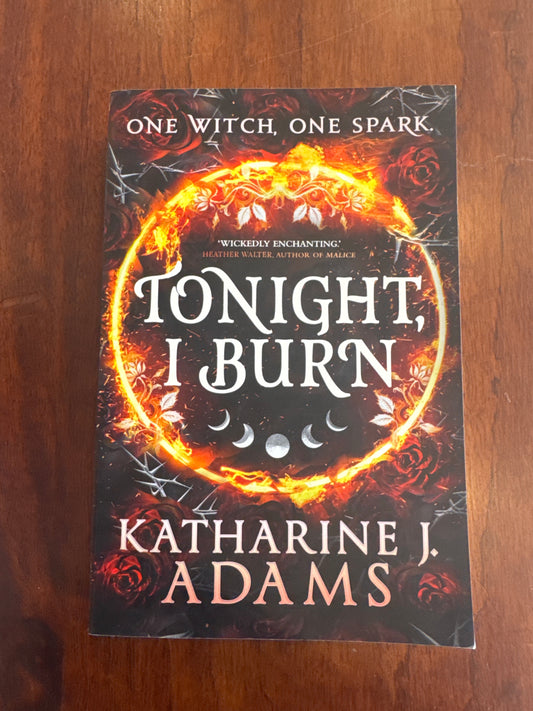 Tonight, I burn. Katharine J. Adams. 2023.