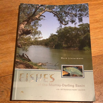 Fishes of the Murray-Darling Basin: an introductory guide. Mark Lintermans. 2009.